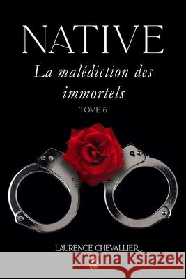 Native - La malédiction des immortels, Tome 6 Éditions, Black Queen 9798740695204 Independently published
