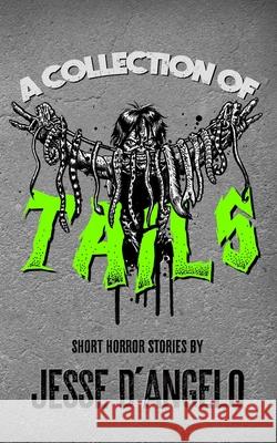 A Collection of Tails Jesse D'Angelo 9798740945668