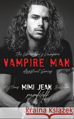 Vampire Man Mimi Jean Pamfiloff 9798741036648