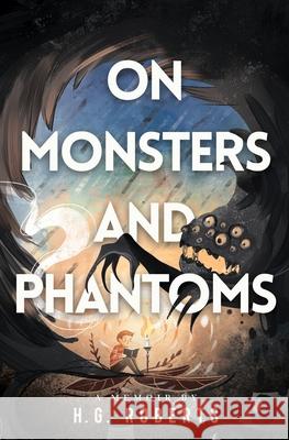 On Monsters and Phantoms H G Roberts 9798741450680 Independently Published