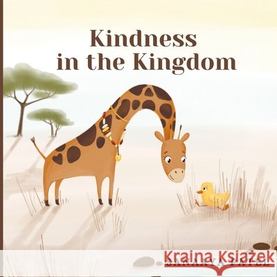 Kindness in the Kingdom Sanaaya Patel 9798741541739 Independently Published