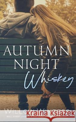 Autumn Night Whiskey Winters Willow Winters 9798741654422 Independently published