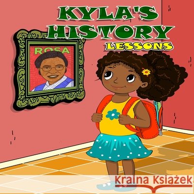 Kyla's History Lesson Griffin Kimberly Yvette Griffin 9798741723241