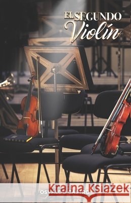 El Segundo Violín Castro, Osvaldo 9798741768952