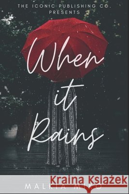 When it Rains Miko, Malkia 9798741770047