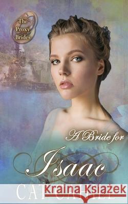 A Bride for Isaac Cat Cahill, V McKevitt 9798742072720 Independently Published