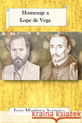 Homenaje a Lope de Vega Juan Martínez Asensio, Juan Martínez Asensio 9798742082118 Independently Published