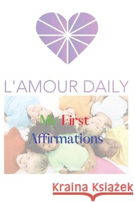 L'amour Daily: My First Affirmations Ta'michael Russell 9798742128304