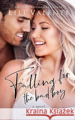 Falling for the Bad Boy: A Small Town Friends-to-Lovers Romance Valente, Lili 9798742211853