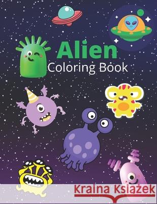 Alien Coloring Book Mira Miriam Mira 9798742372936