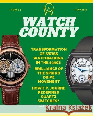 Watch County: Magazine May 2021 Issue 3 Amjad, Muhammed 9798742701392
