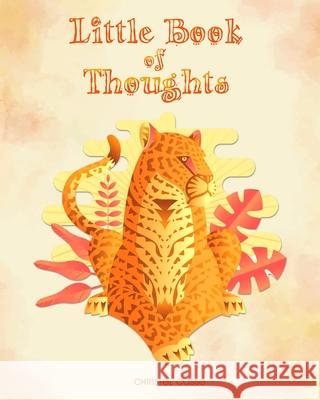 Little Book of Thoughts Christel Casse Dasilva, Christel Casse 9798742711919