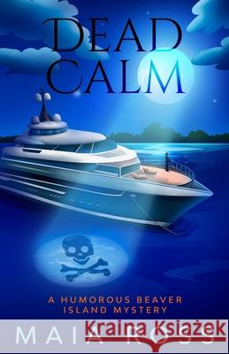 Dead Calm Ross Maia Ross 9798742822899
