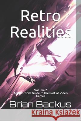 Retro Realities Volume 2 Backus Brian Joe Backus 9798742831280