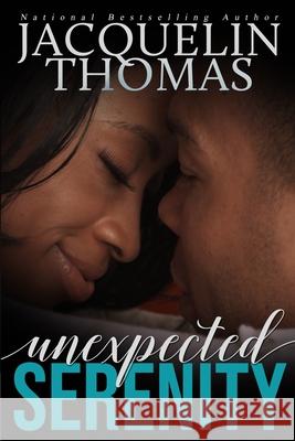 Unexpected Serenity Jacquelin Thomas 9798743182824