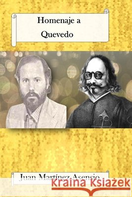 Homenaje a Quevedo Martinez Asensio Juan Martinez Asensio 9798743285853