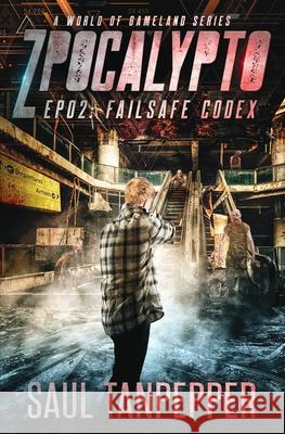 Failsafe Codex: Episode 02 Tanpepper, Saul 9798743328666 Independently published