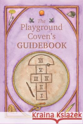 The Playground Coven's Guidebook Elyse Deneige 9798743622177
