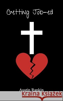 Getting Job-ed Rankin Austin Rankin 9798743733019