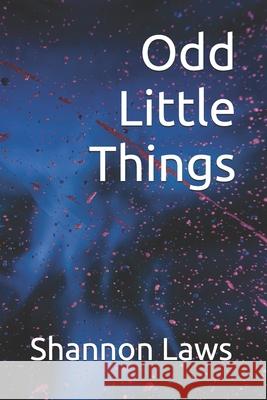 Odd Little Things Laws Shannon Laws 9798743768806