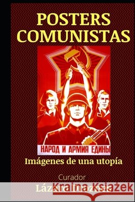 Posters Comunistas.: Imágenes de una utopía Droznes, Lazaro 9798744046569