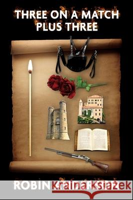 Three on a Match Plus Three Robin Anderson   9798744123925 Independently Published