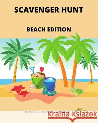 Scavenger Hunt: Beach Edition Schildkraut, Collette 9798744219222