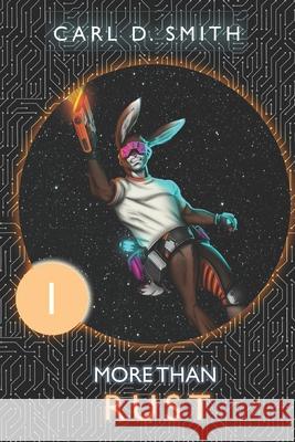 More Than Rust: Book One: More Than Rust Carl Smith 9798744277680 Independently Published