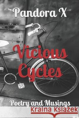 Vicious Cycles X Pandora X 9798744365073 Independently published
