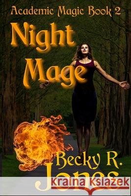 Night Mage Jones Becky R Jones 9798744712365