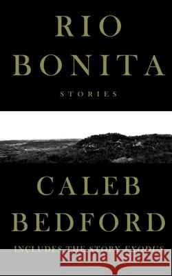 Río Bonita: Stories Caleb Bedford 9798745355363