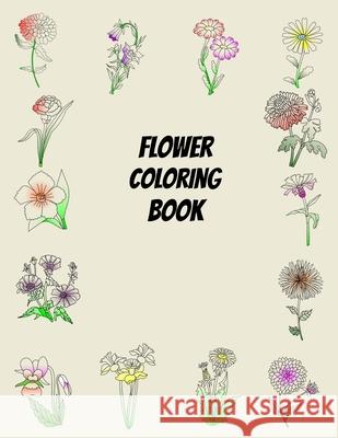 Flower Coloring Book Hutchison Bryce Hutchison 9798745561559