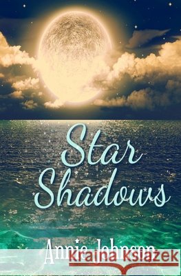 Star Shadows Johnson, Annie 9798745646010 Independently Published