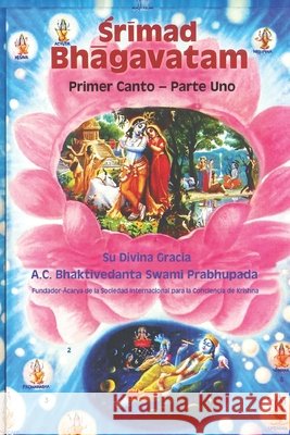 Śrīmad-Bhāgavatam: Primer Canto - Parte Uno Miśra Dāsa, Jagannātha, Prabhupāda, Bhaktivedanta Swami 9798746185303