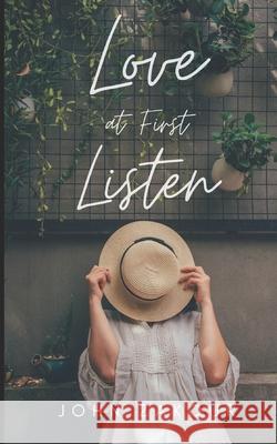 Love at First Listen: Technology Romantic Comedy Zakour, John 9798746427854