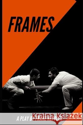 Frames Franz Keppler 9798746444677 Independently Published