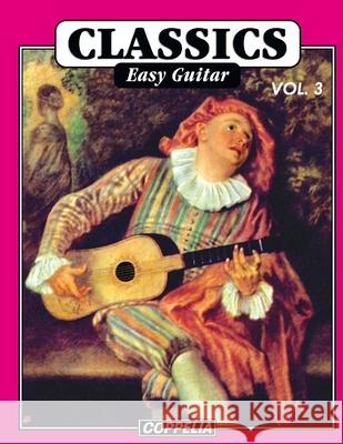 Classics Easy Guitar vol. 3 Philip Ponsol 9798746467300 Independently Published