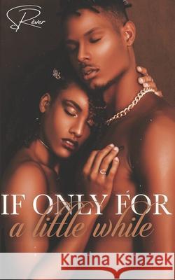 If Only For a Little While S Rêver 9798746491411