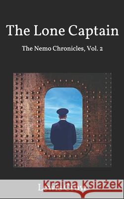 The Lone Captain Lewis Crow 9798746501615