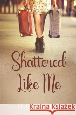 Shattered Like Me D DuQuette, Kover to Kover 9798746520302 Independently Published