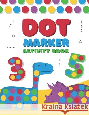 Dot Marker Activity Book: Fun Filled Learning Pages Lavender, Missylue 9798746530103