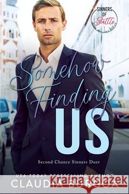 Somehow Finding Us Burgoa, Claudia 9798746591616 Independently Published