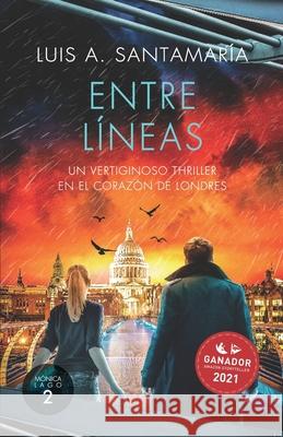 Entre Líneas: Un vertiginoso thriller en el corazón de Londres Santamaría, Luis A. 9798746673435