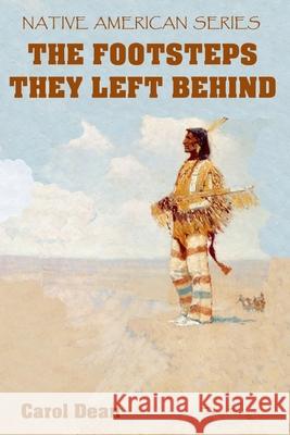 The Footsteps They Left Behind (Colour) Dean Carol Dean 9798746718747