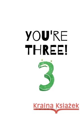 You're Three! Cheon, Christiana 9798746767738