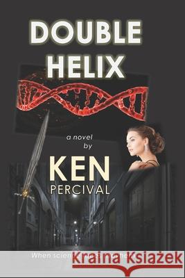Double Helix Ken Percival 9798746785848 Independently Published