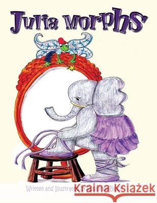 Julia Morphs Rosalinde Jane Block 9798746855602 Independently Published