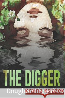 The Digger Douglas Milewski 9798747351271