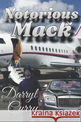 Notorious Mack Darryl Curry 9798747365056