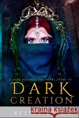 Dark Creation Kelsey Ketch 9798747508811 Independently Published